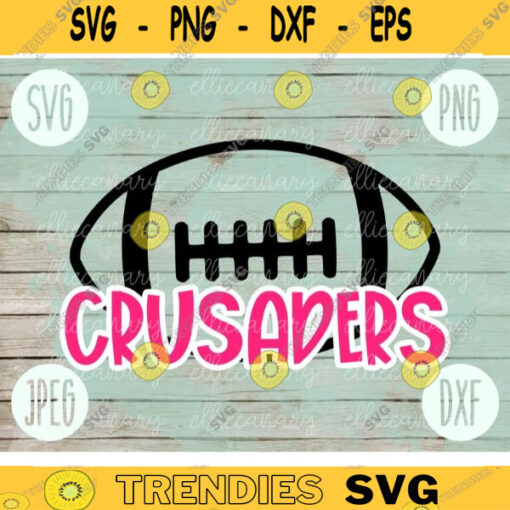 Football SVG Crusaders Sport Team svg png jpeg dxf Commercial Use Vinyl Cut File Football Mom Life Parent Dad Fall School Spirit Pride 2222
