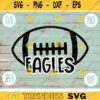 Football SVG Eagles Sport Team svg png jpeg dxf Commercial Use Vinyl Cut File Football Mom Life Parent Dad Fall School Spirit Pride 1122