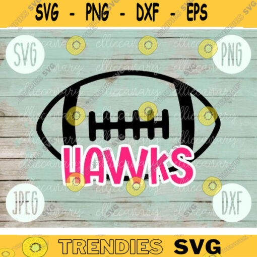 Football SVG Hawks Sport Team svg png jpeg dxf Commercial Use Vinyl Cut File Football Mom Life Parent Dad Fall School Spirit Pride 1871
