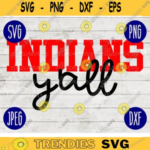 Football SVG Indians Yall yall Sport Team svg png jpeg dxf Commercial Use Vinyl Cut File Mom Life Parent Dad Fall School Spirit Pride 1704