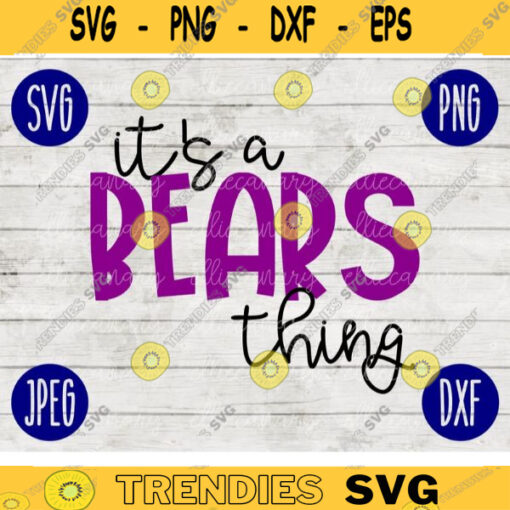 Football SVG Its a Bears Thing Sport Team svg png jpeg dxf Commercial Use Vinyl Cut File Mom Life Parent Dad Fall School Spirit Pride 1664
