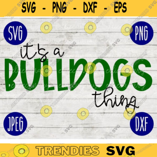 Football SVG Its a Bulldogs Thing Sport Team svg png jpeg dxf Commercial Use Vinyl Cut File Mom Life Parent Dad Fall School Spirit Pride 786