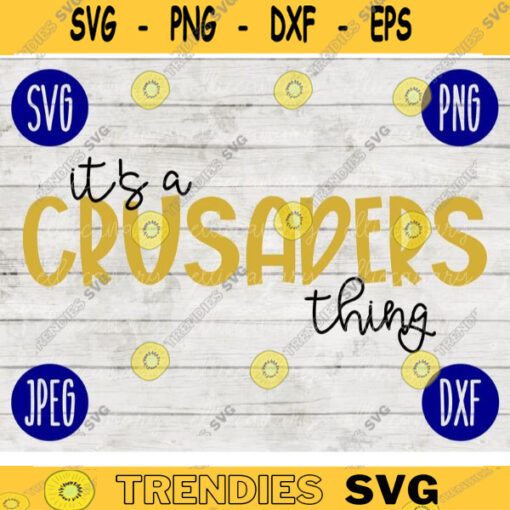 Football SVG Its a Crusaders Thing Sport Team svg png jpeg dxf Commercial Use Vinyl Cut File Mom Life Parent Dad Fall School Spirit Pride 1066