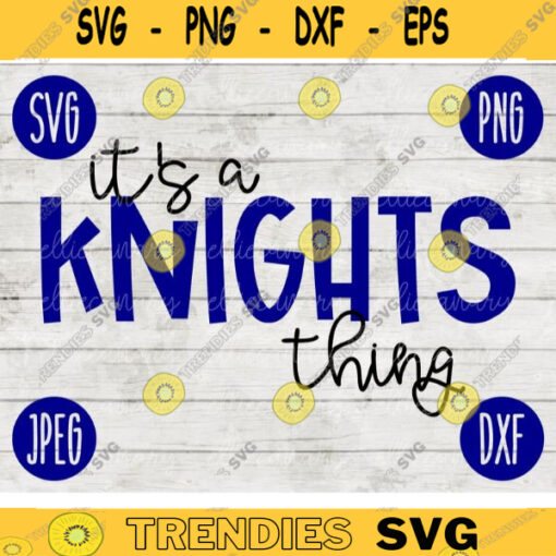 Football SVG Its a Knights Thing Sport Team svg png jpeg dxf Commercial Use Vinyl Cut File Mom Life Parent Dad Fall School Spirit Pride 930