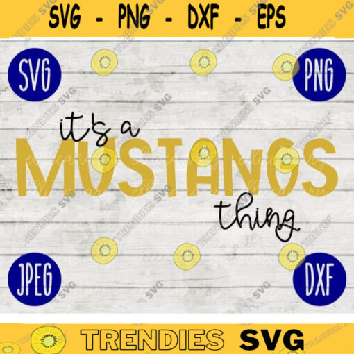 Football SVG Its a Mustangs Thing Sport Team svg png jpeg dxf Commercial Use Vinyl Cut File Mom Life Parent Dad Fall School Spirit Pride 1210
