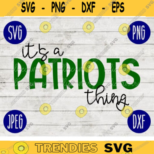Football SVG Its a Patriots Thing Sport Team svg png jpeg dxf Commercial Use Vinyl Cut File Mom Life Parent Dad Fall School Spirit Pride 1583