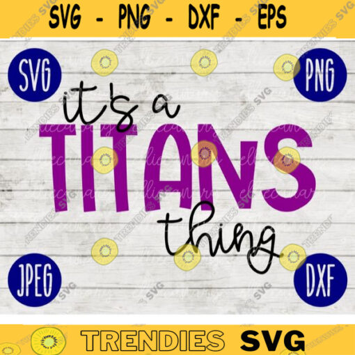 Football SVG Its a Titans Thing Sport Team svg png jpeg dxf Commercial Use Vinyl Cut File Mom Life Parent Dad Fall School Spirit Pride 1303