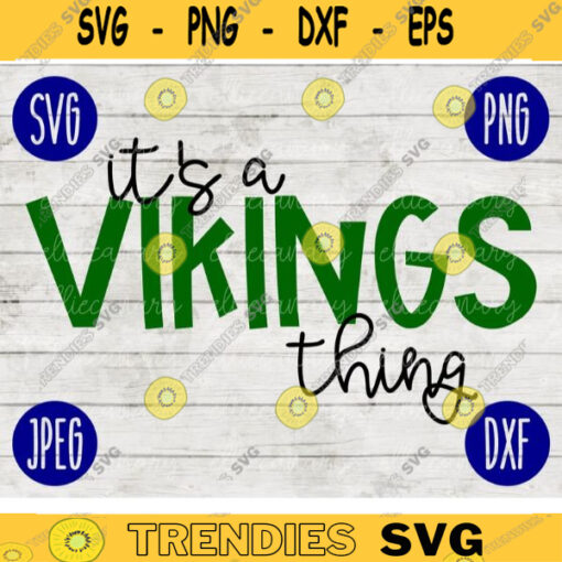 Football SVG Its a Vikings Thing Sport Team svg png jpeg dxf Commercial Use Vinyl Cut File Mom Life Parent Dad Fall School Spirit Pride 1376