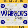Football SVG Its a Warriors Thing Sport Team svg png jpeg dxf Commercial Use Vinyl Cut File Mom Life Parent Dad Fall School Spirit Pride 614