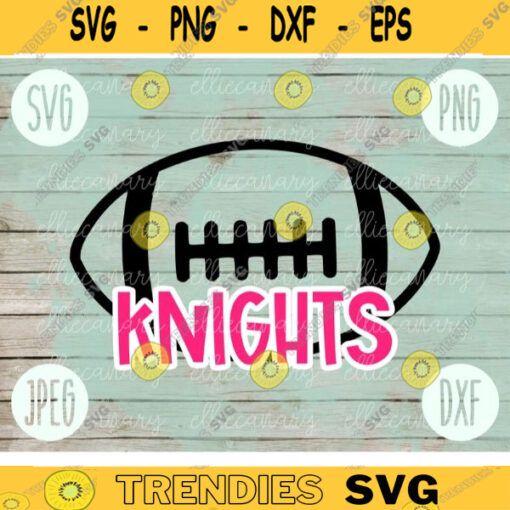 Football SVG Knights Sport Team svg png jpeg dxf Commercial Use Vinyl Cut File Football Mom Life Parent Dad Fall School Spirit Pride 2328