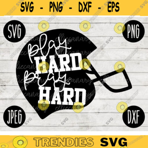 Football SVG Play Hard Pray Hard Game Day svg png jpeg dxf Commercial Cut File Football Wife Mom Parent High School Gift Fall 1748