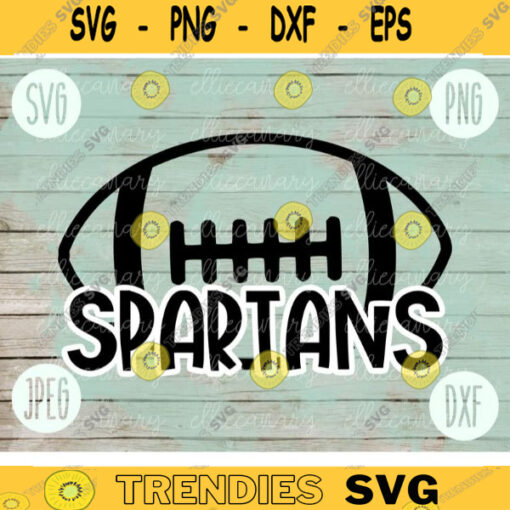 Football SVG Spartans Sport Team svg png jpeg dxf Commercial Use Vinyl Cut File Football Mom Life Parent Dad Fall School Spirit Pride 1662
