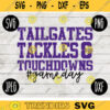 Football SVG Tailgates Tackles Touchdowns Game Day svg png jpeg dxf Commercial Cut File Football Wife Mom Parent High School Gift Fall 1590