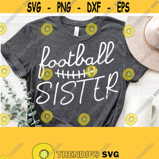 Football Sister Svg Football Shirt Svg Football Svg Cut File Svg Files for Women Football Sister Iron On Png Vector Commercial Use Svg Design 1183