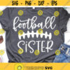 Football Sister Svg Football Svg Football Sis Little Sister Biggest Fan Shirt Game Day Svg Football Seams Svg File for Cricut Png Dxf.jpg