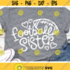 Football Sister Svg Football Svg Love Football Cut Files Cheer Sister Svg Dxf Eps Png Football Sis Shirt Design Silhouette Cricut Design 830 .jpg
