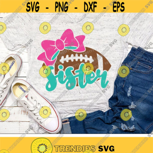 Football Sister Svg Football with Bow Svg Girls Cut Files Biggest Fan Svg Dxf Eps Png Cheer Sister Shirt Design Silhouette Cricut Design 1524 .jpg