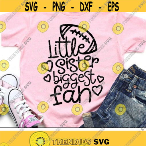 Football Sister Svg Little Sister Biggest Fan Svg Football Cut Files Cheer Sister Svg Dxf Eps Png Girl Saying Clipart Silhouette Cricut Design 1732 .jpg