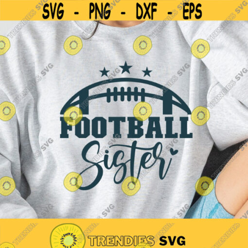 Football Sister Svg Png Eps Pdf Files Biggest Fan Football Svg Little Sister Football Svg Football Sis Svg Little Sister Football Svg Design 453