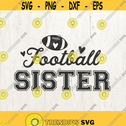 Football Sister svg Football Svg Sister Svg Football cricut football sister cricut Football sister shirt svg sport svg Design 305