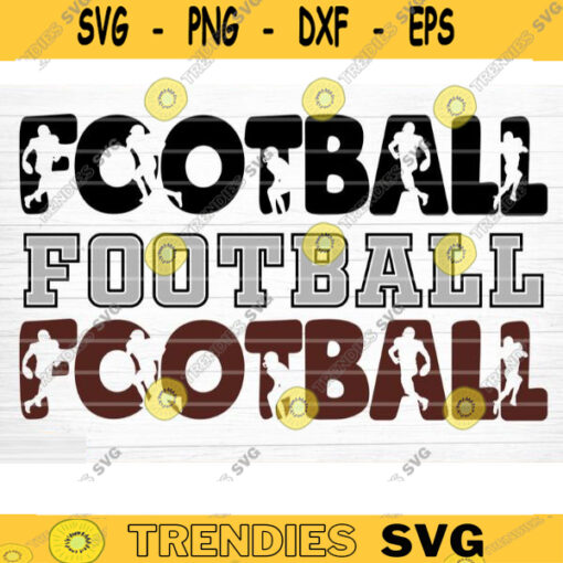 Football Word Silhouette SVG Cut File Football Life SVG Vector Printable Clip Art Football Mom Dad Sister Shirt Print Svg Cricut Design 672 copy