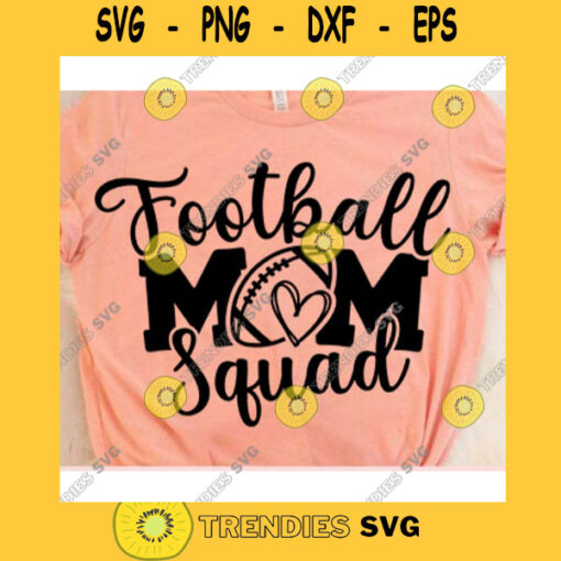 Football mom squad svgFootball svgFootball mom shirt svgFootball clipartBall svgSport svgFootball shirt svgLove football svg