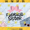 Football sister SVG Little sister biggest fan Football girl shirt Football SVG Game Day
