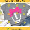 Football with Bow Svg Football Svg Dxf Eps Png Girl Football Cut Files Cheer Sister Shirt Design Womens Football Silhouette Cricut Design 831 .jpg