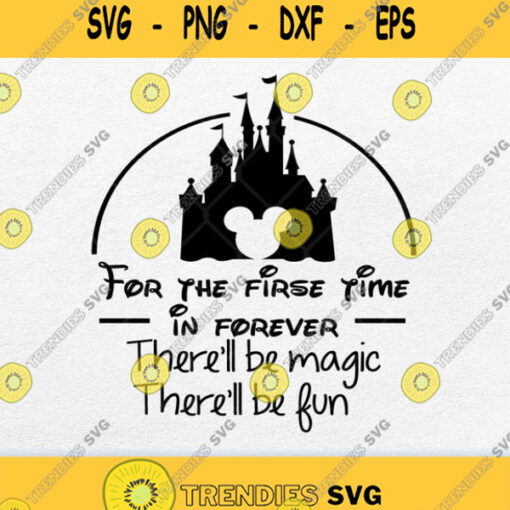 For The First Time In Forever Magic Fun Svg