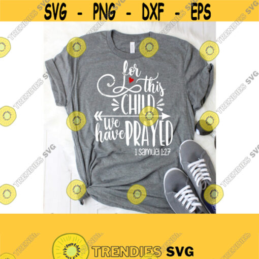 For This Child We Have Prayed Svg Svg DXF EPS Png Jpeg Ai and Pdf Sublimation Design New Mother SVG