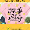 For When I Am Weak Christian Png Scripture Svg Bible Verse Svg Faith Svg Not For The Weak Svg Cricut Cameo Silhouette Png Dxf Eps Svg Design 763