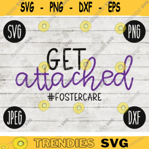 Foster Care SVG Get Attached svg png jpeg dxf Adoption cutting file Commercial Use Vinyl Cut File Adoption Day Court 137