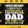 Foster Dog Dad Super Cool Svg Png Dxf Eps