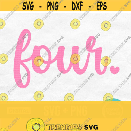 Four Svg 4 Svg Fourth Birthday Svg 4th Birthday Svg Birthday Shirt Svg Birthday Girl Svg Four Years Old Svg Four Png Sublimation Design 79