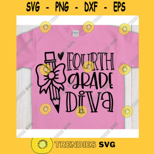 Fourth Grade Diva svg4th grade shirt svgBack to School cut fileFirst day of school svg for cricutFourth grade quote svg