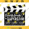 Fourth Grade Superstar Lights Camera Action Clapperboard SVG Hollywood Svg Back to School Svg School Svg Star Svg Superstar Svg Design 271 .jpg