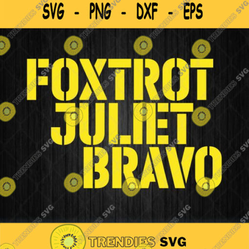 Foxtrot Juliet Bravo Fjb Svg Png