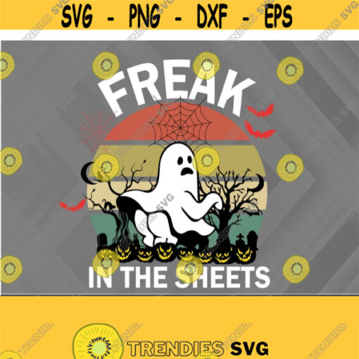 Freak In The Sheets Vintage Boo Ghost Halloween Svg png eps dxf digital download file Design 397