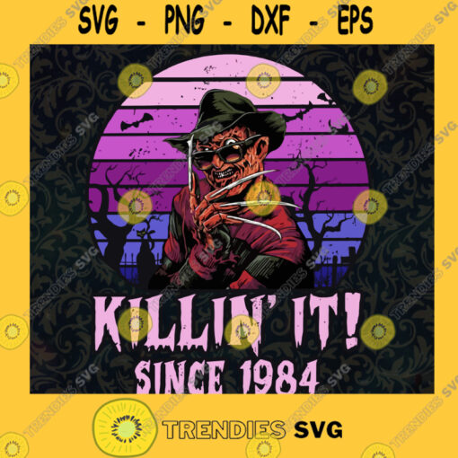Freddy Krueger Vintage SVG Killin It Since 1984 SVG Horror Halloween SVG