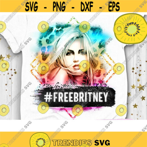 Free Britney PNG Pop Star Sublimation Britney Bitch PNG Britney Leopard Freedom of Britney PNG Print File Design 469 .jpg