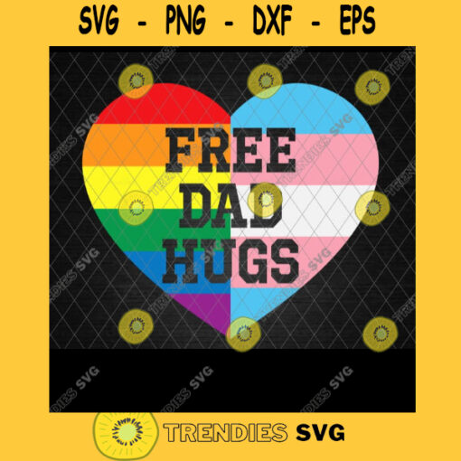 Free Dad Hugs Pride LGBT Gay Pride LGBTQ Svg Pride Svg Ally Svg lgbt Pride LGBT Svg Cricut Design