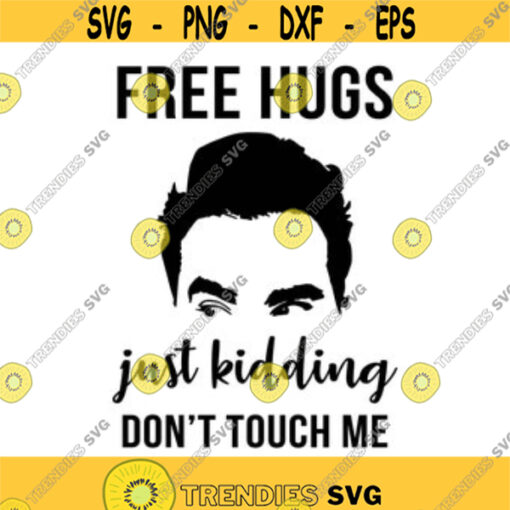 Free Hugs Just Kidding David Rose Decal Files cut files for cricut svg png dxf Design 38
