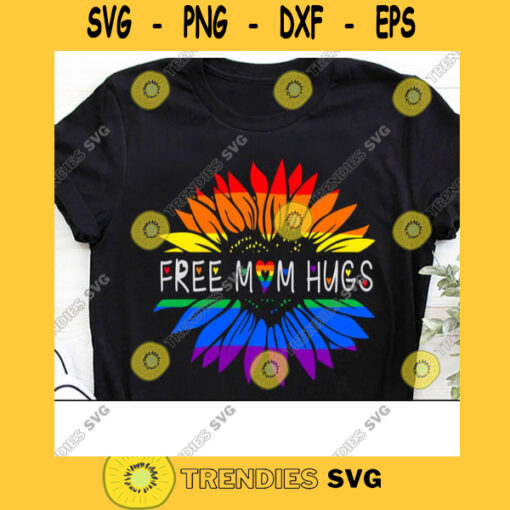 Free Mom Hugs Gay Pride Lgbt Daisy Rainbow Flower Hippie LGBT Gift Svg LGBT Pride Svg Rainbow Svg Equality Svg Digital Cut Files