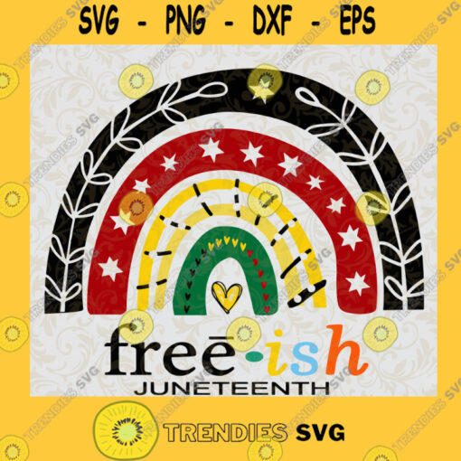 Free ish Juneteenth Independence Day SVG Freedom Digital Files Cut Files For Cricut Instant Download Vector Download Print Files