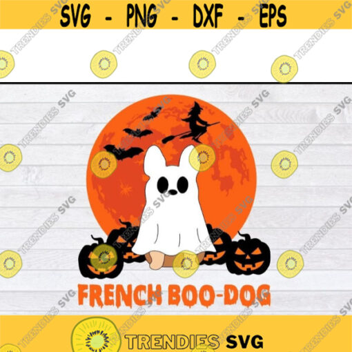 French Boo Dog Frenchie French Bulldog Ghost Halloween svg Halloween svg files for cricutDesign 307 .jpg