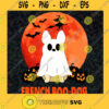 French Boo Dog SVG Boo Dog Halloween SVG Bulldog Frenchie Halloween SVG