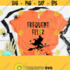 Frequent Flyer Witch SVG Witch Tshirt Sarcastic svg Adult Humor svg Basic Witch svg Halloween SVG Halloween Quote SVG Funny Halloween Design 692