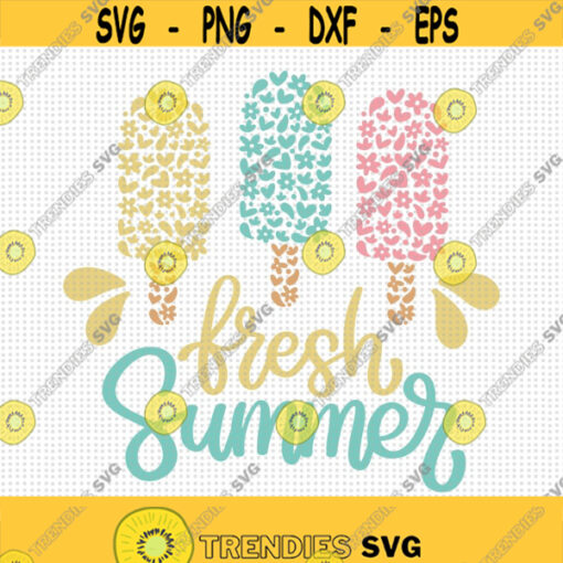 Fresh Summer SVG Floral Popsicles Svg Cute Summer Svg Summer Svg Summer Popsicles Svg Summer Time Svg Ice Cream Svg Instant Download Design 234