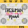 Freshman Squad svg png jpeg dxf cutting file Commercial Use SVG Back to School Teacher Appreciation Faculty High School Student 819