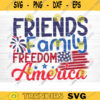 Friends Family Freedom SVG 4th of July SVG Bundle Independence Day SVG Patriotic Svg America Svg Veteran Svg Fourth Of July Cricut Design 660 copy